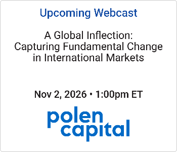 Polen Capital - Upcoming Webcast